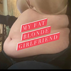 Onlyfans leaked myfatblondegf 

 profile picture